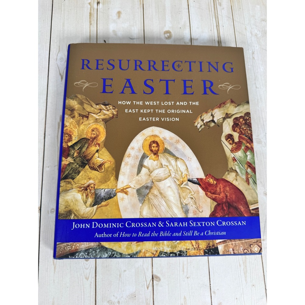 Resurrecting Easter John Dominic Crossan 2018 1st Ed Hardcover DJ